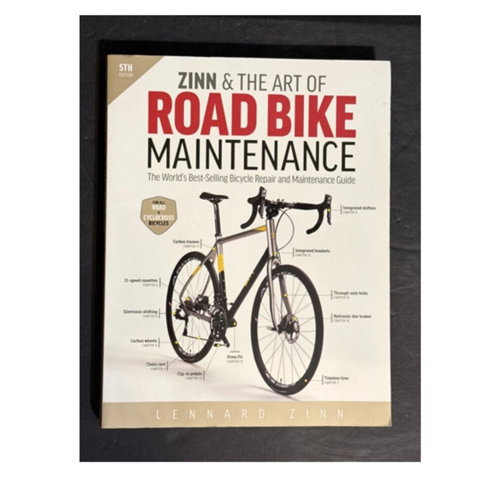 Zinn & the Art of Road Bike Maintenance Worlds Best-Selling Bicycle Repair Guide